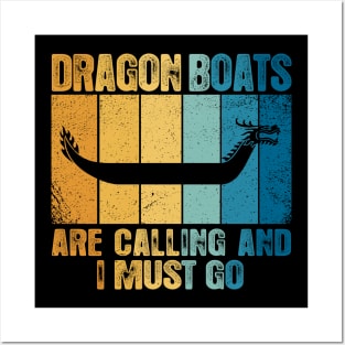 Dragon Boats Are Calling And I Must Go Funny Posters and Art